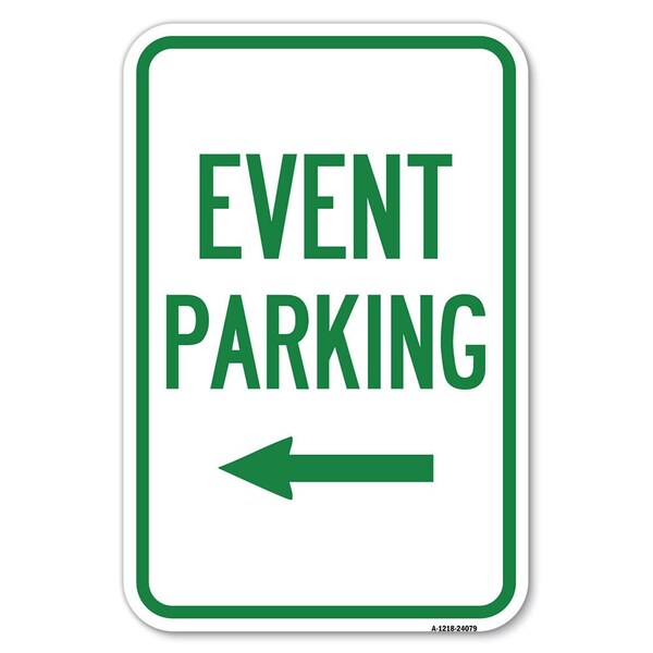 Signmission Event Parking With Left Arrow Heavy-Gauge Aluminum Sign, 12" x 18", A-1218-24079 A-1218-24079 - main
